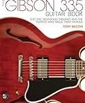 Análisis a Fondo de la Gibson E-335: Comparativa con Otros Iconos del Mundo de las Guitarras Eléctricas