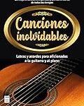 Las Mejores Canciones con Letras y Acordes: Un Análisis de Cómo los Instrumentos Musicales Dan Vida a la Música