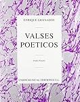 Explorando la Magia de los Valses Poéticos de Granados: Un Análisis de los Mejores Instrumentos para Interpretarlos